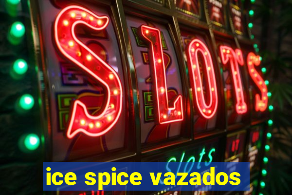 ice spice vazados